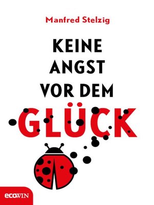 cover image of Keine Angst vor dem Glück